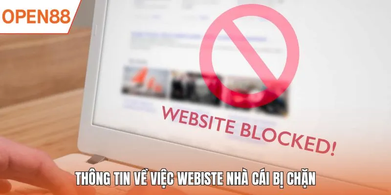 Thông tin về việc webiste nhà cái bị chặn